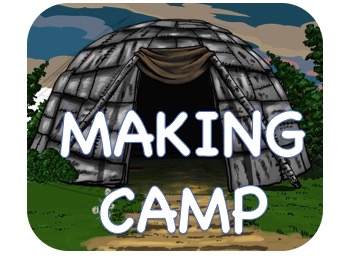 wigwam in background with Making Camp in text in foreground