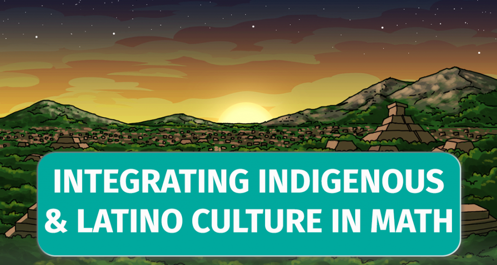 Games integrating indigenous & latino culture in math