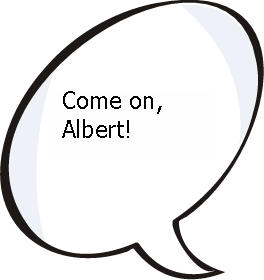 Come on, Albert!